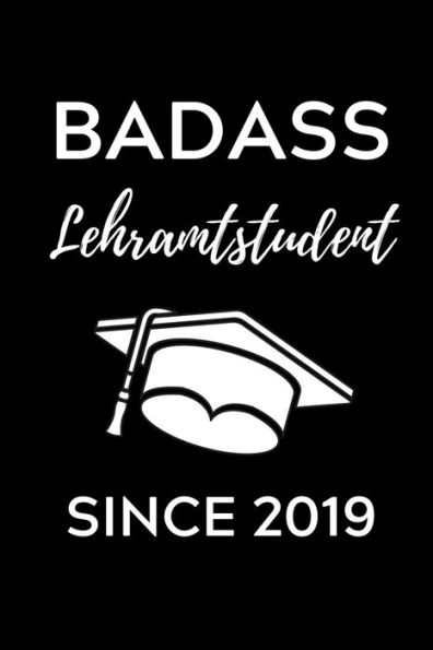 BADASS LEHRAMTSTUDENT SINCE 2019: A5 Geschenkbuch PUNKTIERT f?r Lehramt Studenten | Geschenkidee zum Geburtstag | Studienbeginn | Erstes Semester | Schulabschluss | Lehrer | Abitur (German Edition) - 9781703047981