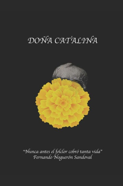Do?a Catalina: ?Nunca antes el folclor cobr? tanta vida? (Folclor de Terror) (Spanish Edition)