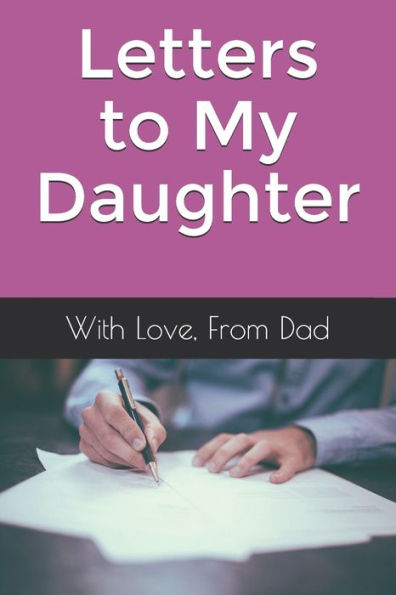 Letters To My Daughter - 9781703161014
