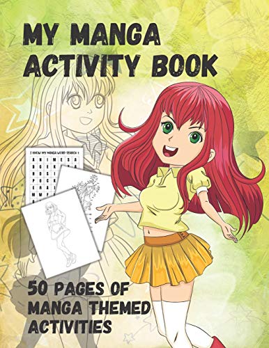My Manga Activity Book: 50 Manga Themed Activities | Drawing Practice Word Puzzles and Activities for the Beginner Artist