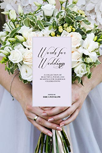 Words for Weddings: A Collection of Readings, Poetry and Prose