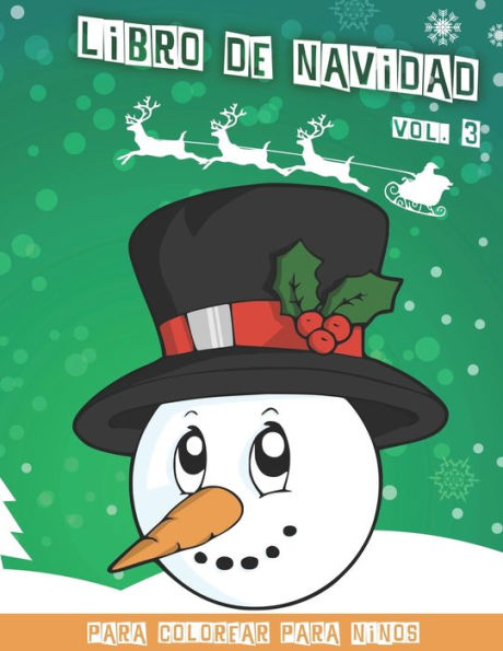 Libro De Navidad : Libro De Colorear De Navidad Para Ni?os Volumen 3 40 Divertidas Im?genes Para Colorear Divertidas 80 P?ginas 8,5 X 11