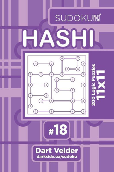 Sudoku Hashi - 200 Logic Puzzles 11X11 - 9781703364217