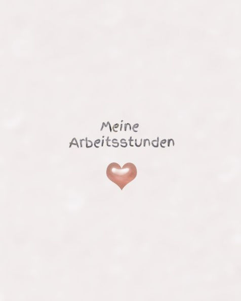 Meine Arbeitsstunden : Stunden - Arbeit - Stundenkonto - Arbeitszeit - Stunden - Job - Beruf - Arbeitsleben - Frau - Mann - Auszubildende