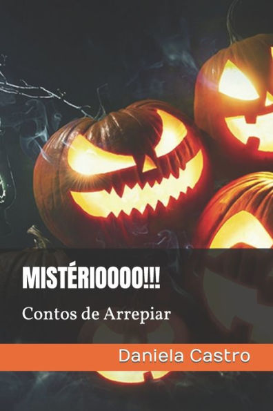 Mistérioooo!!! : Contos De Arrepiar