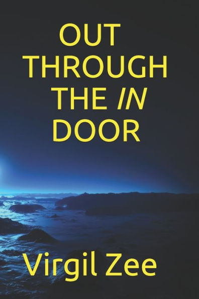 Out Through The In Door