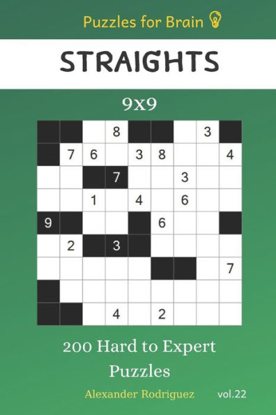 Puzzles For Brain - Straights 200 Hard To Expert Puzzles 9X9 Vol.22