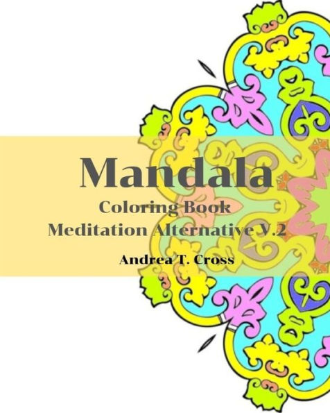 Mandala Coloring Book V.2: Coloring Book For Meditation Alternative