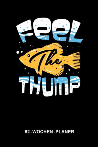 52-Wochen-Planer für Angler: 6 x 9 Zoll (ca. DIN A5) I 120 Seiten I Fliegenfischen I Sportfischen I Fischereiverein I Angelfreunde (German Edition) - 9781703635287