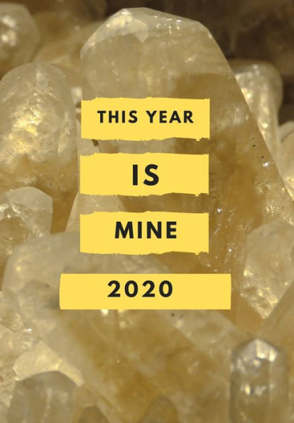 2020: This year is mine - 9781703691979