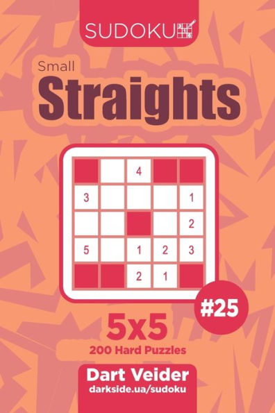 Sudoku Small Straights - 200 Hard Puzzles 5X5 - 9781703730340