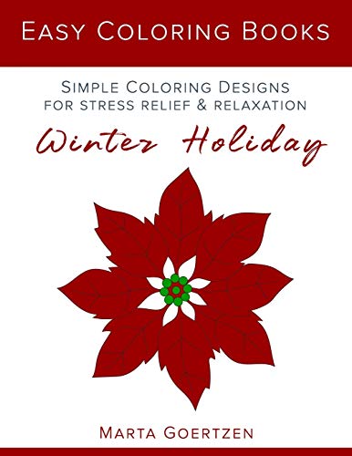 Easy Coloring Books: Winter Holiday: Simple Coloring Designs for Stress Relief and Relaxation