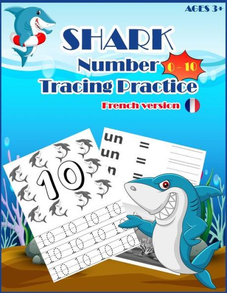 Sharksnumber Tracing Practice (French Version) : Handwriting Workbook, Number Tracing Books For Kids Ages 3-5