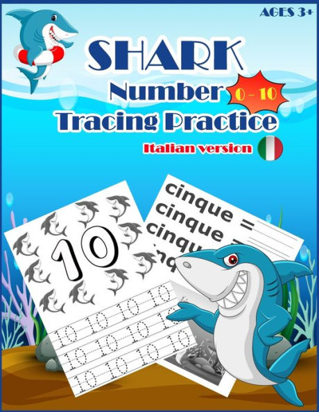Sharksnumber Tracing Practice (Italian Version) : Handwriting Workbook, Number Tracing Books For Kids Ages 3-5