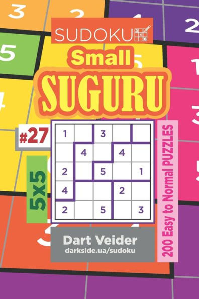 Sudoku Small Suguru - 200 Easy To Normal Puzzles 5X5 - 9781703980332