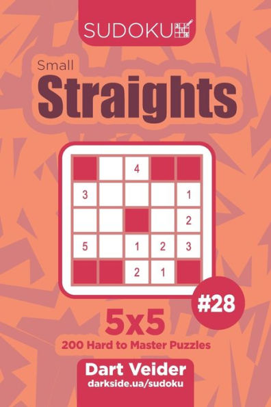 Sudoku Small Straights - 200 Hard To Master Puzzles 5X5 - 9781704023830