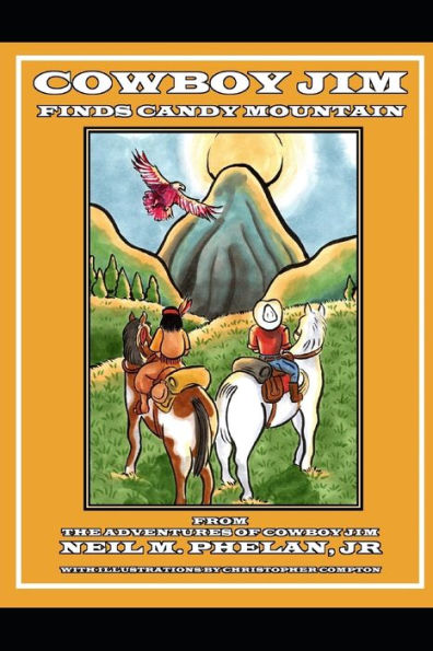 Cowboy Jim Finds Candy Mountain (Cowboy Jim Series)