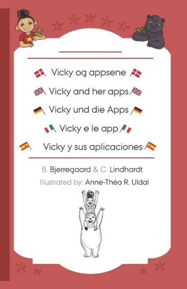 Vicky And Her Apps : [5 Languages In One Book] Dansk/English/Deutsch/Italiano/Espa?ol/Bilingual