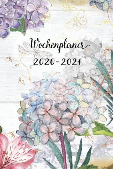 Wochenplaner 2020-2021 : Vintage Blumen Wochen - Und Monatsplaner - Terminkalender Tagesplaner - Ein Liebevolles Geschenk Für Frauen Kollegen - 9781704060583