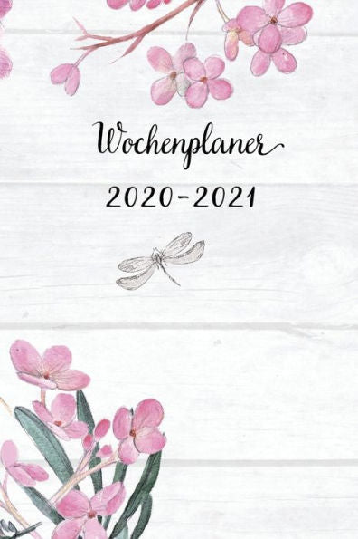 Wochenplaner 2020-2021 : Venezianischrote Und Lila Blumen Wochen - Und Monatsplaner - Terminkalender Tagesplaner - Ein Liebevolles Geschenk Für Frauen Kollegen