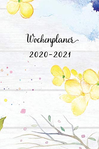 Wochenplaner 2020-2021: Cadmiumgelb Blumen Wochen - und Monatsplaner | Terminkalender Tagesplaner | ein Liebevolles Geschenk f??r Frauen Kollegen (German Edition)