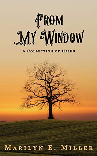 From My Window: A Collection of Haiku