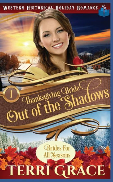 Thanksgiving Bride - Out Of The Shadows : The Story Of Selene Dander And Jude Wagner