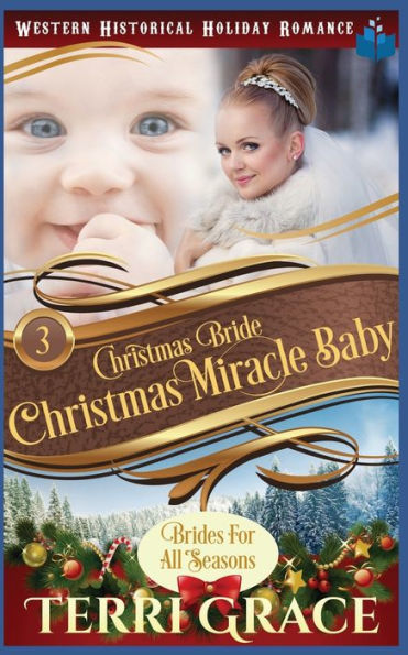 Christmas Bride - Christmas Miracle Baby (Brides for All Seasons Volume 5)