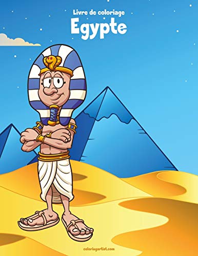 Livre de coloriage Egypte (French Edition)