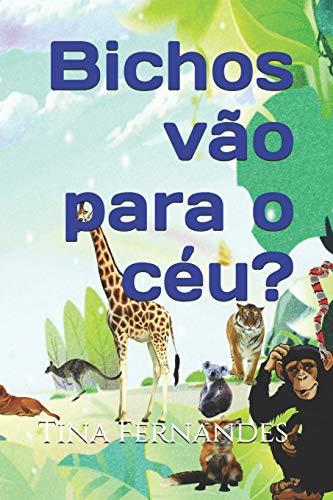 Bichos v?â?úo para o c??u? (Portuguese Edition)