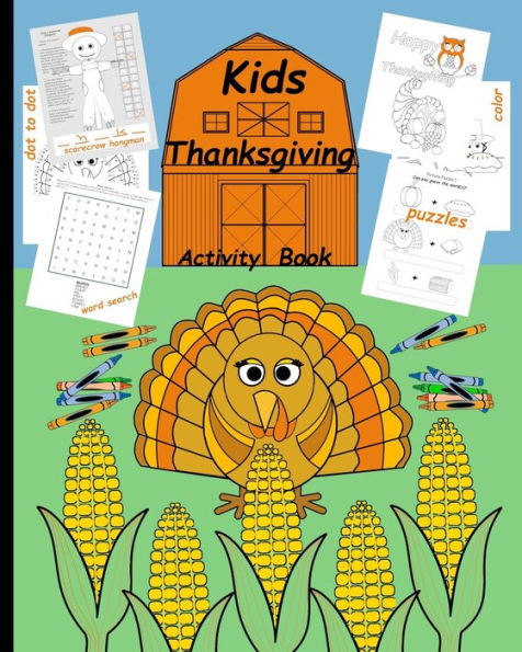 Kids Thanksgiving Activity Book: Brain Teaser for kids Simple Word Search puzzles Coloring pages Dot-to-dot drawings Hang man Scarecrow family game templates (Children's Holiday Games)