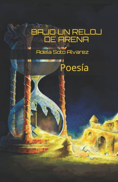 Bajo un reloj de Arena: Poesia (Spanish Edition)