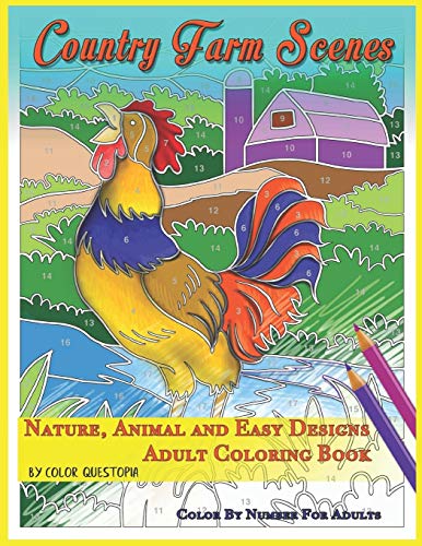Country Farm Scenes Color By Number For Adults - Nature, Animal and Easy Designs - Adult Coloring Book (Fun Adult Color by Number Coloring)