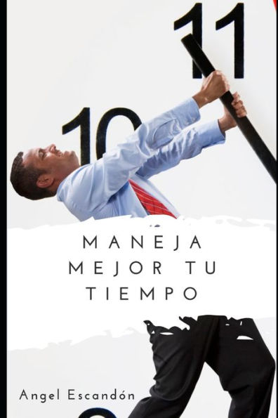 Maneja Mejor Tu Tiempo