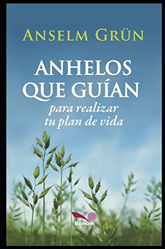 ANHELOS QUE GUI?üAN: para realizar tu plan de vida (Spanish Edition)