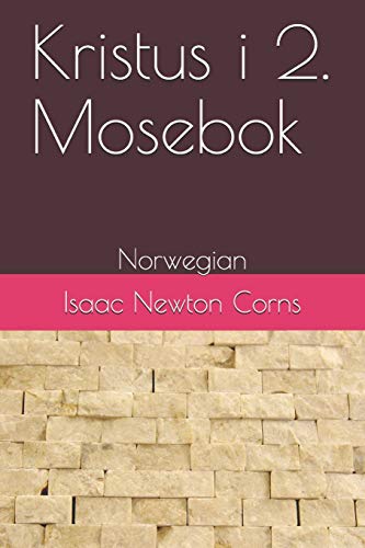 Kristus i 2. Mosebok: Norwegian (Norwegian Edition)