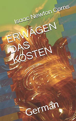 ERW??GEN DAS KOSTEN: German (German Edition)