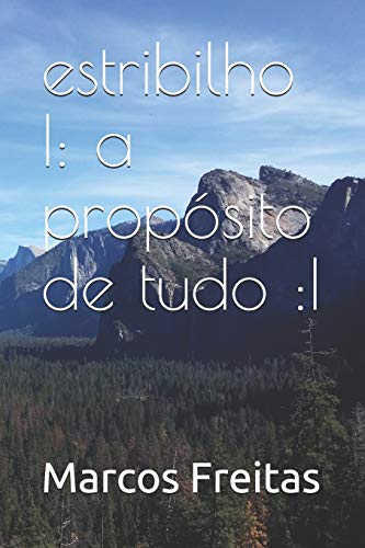 estribilho |: a prop??sito de tudo :| (Portuguese Edition)