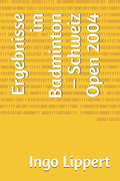 Ergebnisse Im Badminton ? Schweiz Open 2004 (Sportstatistik) (German Edition)
