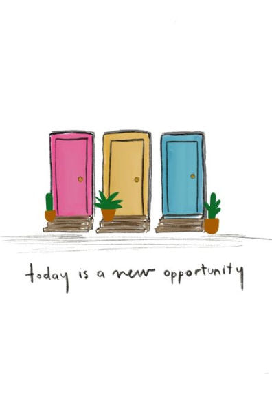 Today Is A New Opportunity