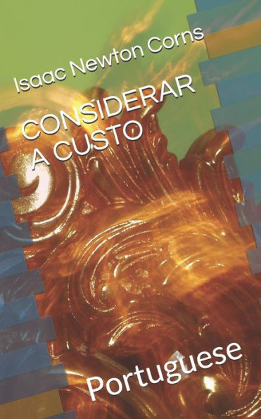 Considerar A Custo: Portuguese (Portuguese Edition)