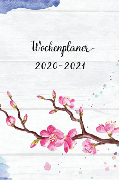 Wochenplaner 2020-2021 : Netter Rosa Rot Blumen Wochen- Und Monatsplaner - Terminkalender Tagesplaner - Ein Liebevolles Geschenk Für Frauen Und Kollegen