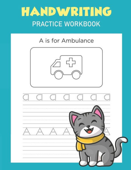 Handwriting Practice Workbook: Alphabet Handwriting Letter Tracing Book for Preschool, Pre K, Kindergarten and Kids Ages 3-5 - 9781704596419