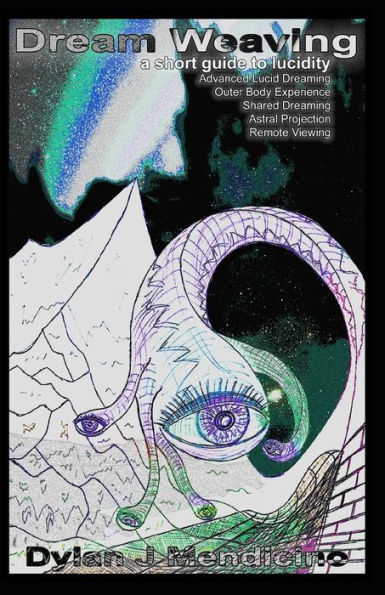 Dream Weaving: A Short Guide To Lucidity