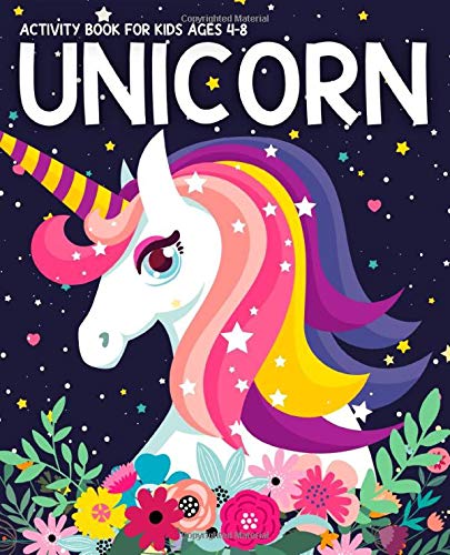 Unicorn Activity Book for Kids Ages 4-8: Fun with UNICORN Adventure. Children???s Workbook Activity Game for Learning, Coloring, Mazes, Sudoku for Kids, Dot To Dot and More