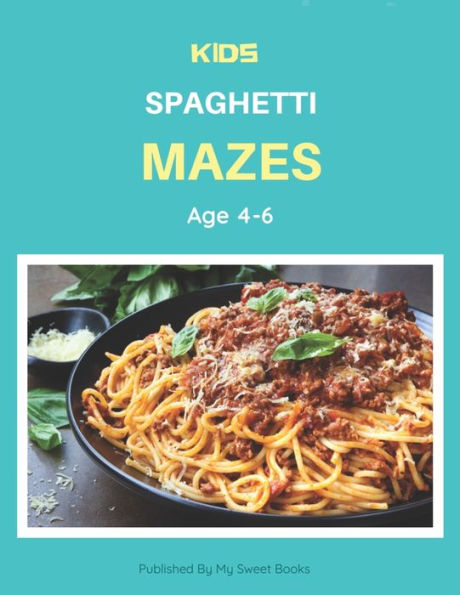 Kids Spaghetti Mazes Age 4-6: A Maze Activity Book for Kids, Cool Egg Mazes For Kids Ages 4-6