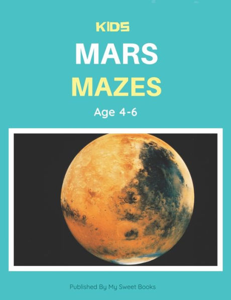 Kids Mars Mazes Age 4-6: A Maze Activity Book for Kids, Cool Egg Mazes For Kids Ages 4-6