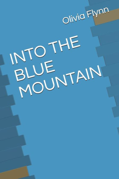 INTO THE BLUE MOUNTAIN