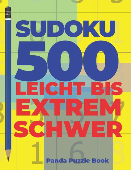 Sudoku 500 Leicht Bis Extrem Schwer : Denkspiele Für Erwachsene - Logikspiele Für Erwachsene