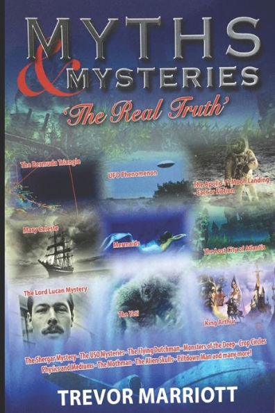 Myths And Mysteries-The Real Truth
